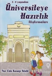 5-6 Yaşından Üniversiteye Hazırlık Alıştırmaları
