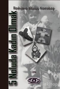 5 Noluda Kadın Olmak