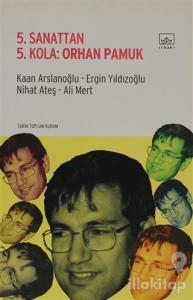 5. Sanattan 5. Kola: Orhan Pamuk