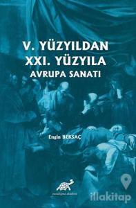 5. Yüzyıldan 21. Yüzyıla Avrupa Sanatı