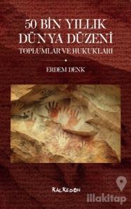 50 Bin Yıllık Dünya Düzeni