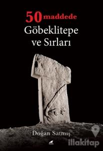 50 Maddede Göbeklitepe ve Sırları