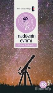 50 Soruda Maddenin Evrimi