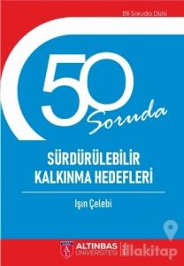 50 Soruda Sürdürülebilir Kalkınma Hedefleri