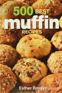 500 Best Muffin Recipes