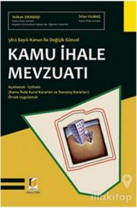 5812 Sayılı Kanun ile Değişik Güncel Kamu İhale Mevzuatı (Ciltli)