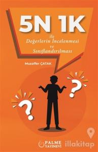 5N 1K İle Değerlerin İncelenmesi ve Sınıflandırılması