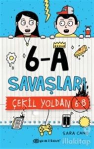 6-A Savaşları - Çekil Yoldan 6-B (Ciltli)