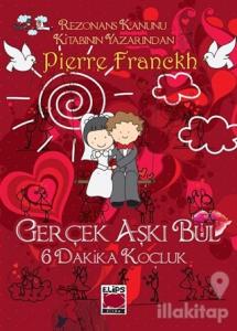6 Dakika Koçluk - Gerçek Aşkı Bul (Ciltli)