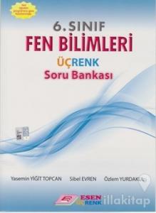 6. Sınıf Fen Bilimleri Üçrenk Soru Bankası