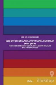6098 Sayılı Borçlar Kanunu Genel Hükümler (Kısa Şerh)