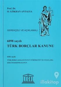 6098 Sayılı Türk Borçlar Kanunu  - Gerekçeli ve Açıklamalı (Ciltli)