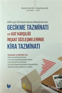 6098 Sayılı Türk Borçlar Kanunu Hükümlerine Göre Gecikme Tazminatı ve Kat Karşılığı İnşaat Sözleşmelerinde Kira Tazminatı