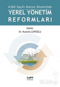6360 Sayılı Kanun Ekseninde Yerel Yönetim Reformları