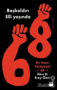 68 - Başkaldırı 50 Yaşında
