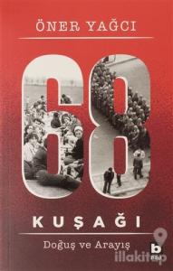 68 Kuşağı Kuşağı - Doğuş ve Arayış