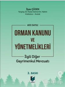 6831 Sayılı Orman Kanunu ve Yönetmelikleri İlgili Diğer Gayrimenkul Mevzuatı