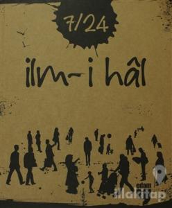 7/24 İlm-i Hal