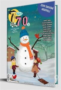 7'den 70'e Çocuk Edebiyat Kültür Dergisi Sayı: 17 Ocak - Şubat 2019