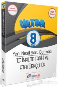 8. Sınıf Ultra İnkılap Tarihi ve Atatürkçülük Soru Bankası (Çözümsüz)