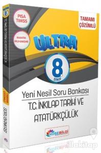 8. Sınıf Ultra T. C. İnkılap Tarihi ve Atatürkçülük Soru Bankası (Çözümlü)