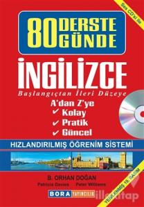 80 Derste 80 Günde İngilizce Başlangıçtan İleri Düzeye (Hızlandırılmış Öğrenim Sistemi)