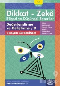 9-10 Yaş Dikkat - Zeka Bilişsel ve Düşünsel Beceriler 2. Kitap - Değerlendirme ve Geliştirme / B