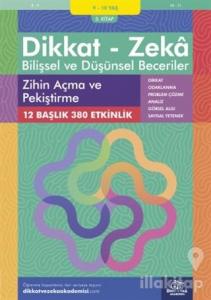 9-10 Yaş Dikkat - Zeka Bilişsel ve Düşünsel Beceriler 5. Kitap - Zihin Açma ve Pekiştirme