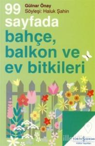 99 Sayfada Bahçe, Balkon ve Ev Bitkileri