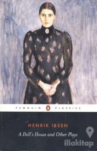 A Doll's House and Other Plays