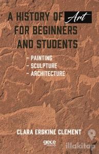A History of Art For Beginners and Students