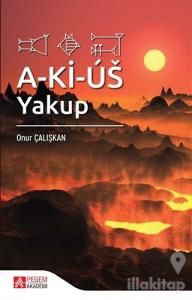 A-Ki-Us: Yakup