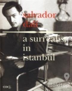 A Surrealist in İstanbul: Salvador Dali (İngilizce)