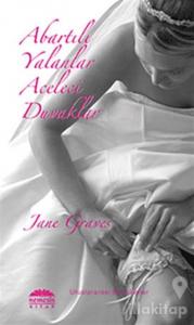 Abartılı Yalanlar Aceleci Duvaklar