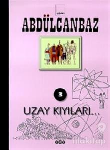Abdülcanbaz - 3 Uzay Kıyıları