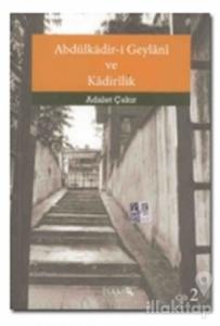 Abdülkadir-i Geylani ve Kadirilik (2. Cilt)