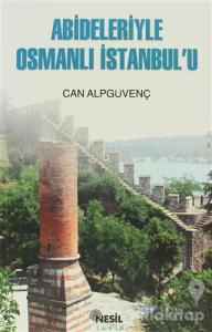 Abideleriyle Osmanlı İstanbul'u