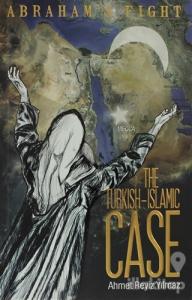 Abraham's Fight The Turkish - Islamic Case