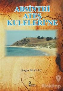 Absinthi Ateş Kuleleri'ne