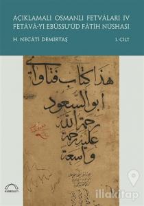 Açıklamalı Osmanlı Fetvaları 4 Fetava-yı Ebüssu'üd Fatih Nüshası (2 Cilt Takım)