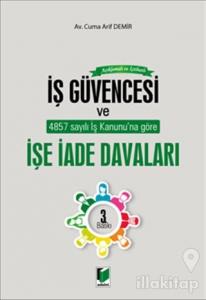Açıklamalı ve İçtihatlı İş Güvencesi ve İşe İade Davaları