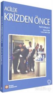 Acilde Krizden Önce