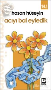 Acıyı Bal Eyledik