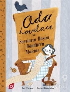 Ada Lovelace ve Sayıların Başını Döndüren Makine