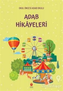 Adab Hikayeleri - Okul Öncesi Adab Okulu