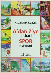 A'dan Z'ye Resimli Spor Rehberi