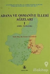 Adana ve Osmaniye İlleri Ağızları Cilt: 1
