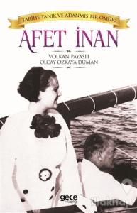 Afet İnan: Tarihe Tanık ve Adanmış Bir Ömür