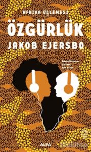 Afrika Üçlemesi - Özgürlük