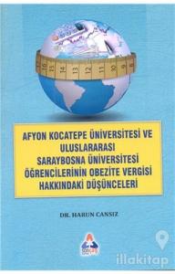 Afyon Kocateep Üviversitesi ve Uluslararası Saraybosna Üniversitesi Öğrencilerinin Obezite Vergisi Hakkındaki Düşünceleri